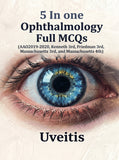 5 In one Ophthalmology Full MCQs: Uveitis