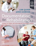 Documentation for Rehabilitation: A Guide to Clinical Decision Making in Physical Therapy, 4e