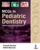 MCQs In Pediatric Dentistry With Explanatory Answers