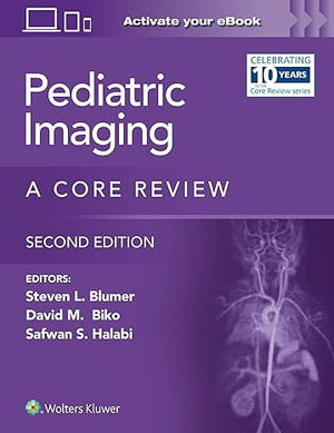 Pediatric Imaging: A Core Review: Print + eBook with Multimedia, 2e