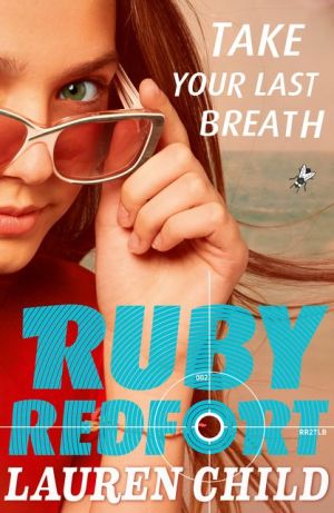 Ruby Redfort (2) — Take Your Last Breath