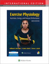 Exercise Physiology : Nutrition, Energy, and Human Performance- REVISED- (IE), 9e