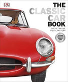 The Classic Car Book : The Definitive Visual History