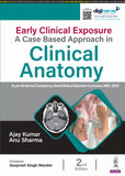 Early Clinical Exposure: A Case Based Approach in Clinical Anatomy, 2e