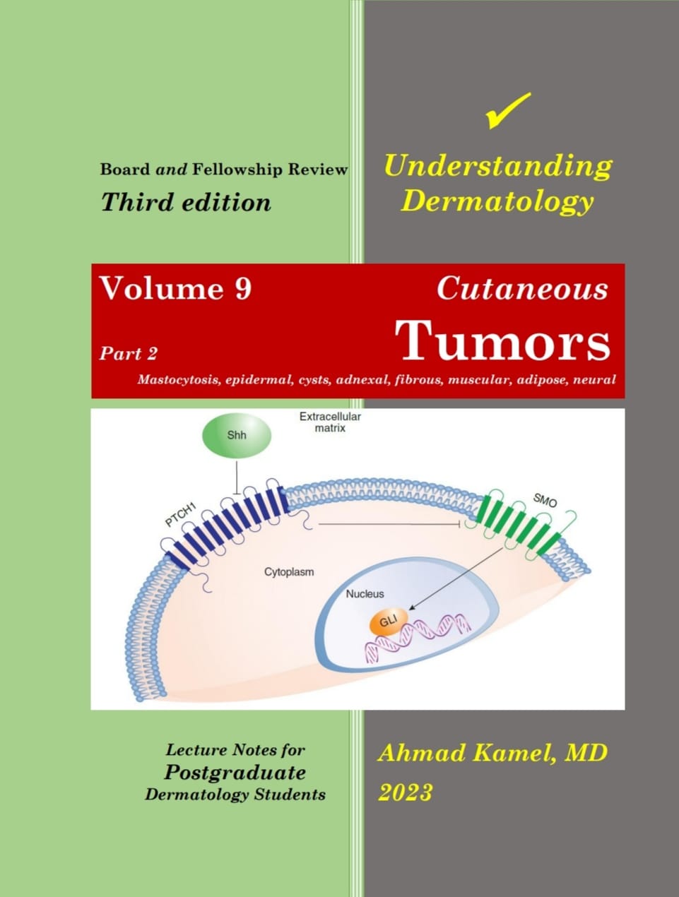 Understanding Dermatology Volume 9: Part 2-Cutaneous Tumors, Mastocytosis, Epidermal, Cysts, Adnexal, Fibrous, Muscular, Adipose, Neural, 3e** Understanding Dermatology Volume 9: Part 2-Cutaneous Tumors, Mastocytosis, Epidermal, Cysts, Adnexal, Fibrous, Muscular, Adipose, Neural, 3e**
