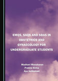 EMQs, SAQs and SBAs in Obstetrics and Gynaecology for Undergraduate Students