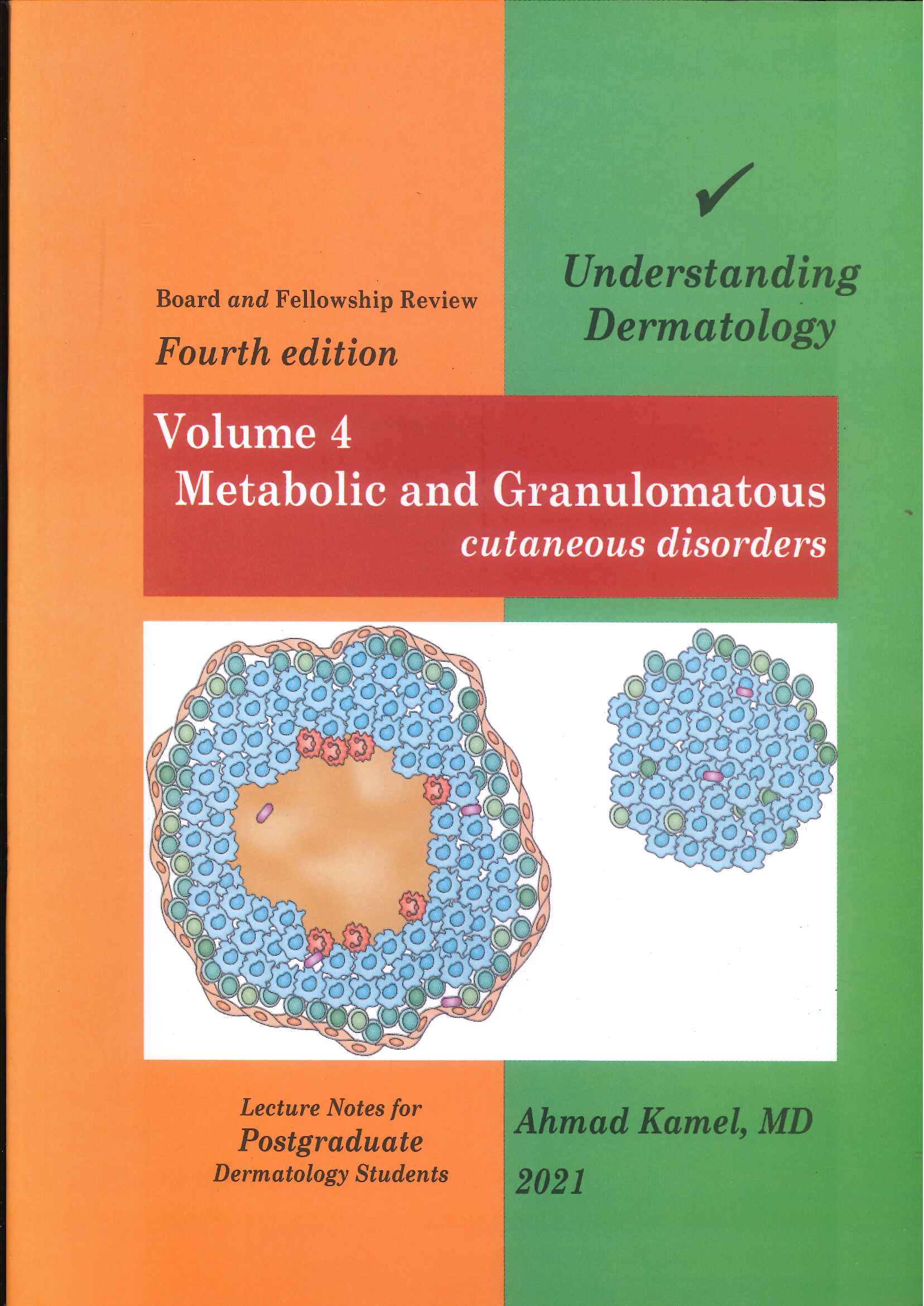 Understanding Dermatology Volume 4: Metabolic and Granulomatous Cutaneous Disorders, 4e** Understanding Dermatology Volume 4: Metabolic and Granulomatous Cutaneous Disorders, 4e**