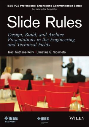 Slide Rules: Design, Build, and Archive Presentations in the Engineering and Technical Fields