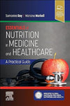 Essentials of Nutrition in Medicine and Healthcare: A Practical Guide