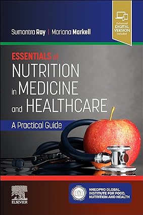 Essentials of Nutrition in Medicine and Healthcare: A Practical Guide