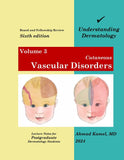 Understanding Dermatology (Vol 3) ,Cutaneous Vascular Disorders, 6e