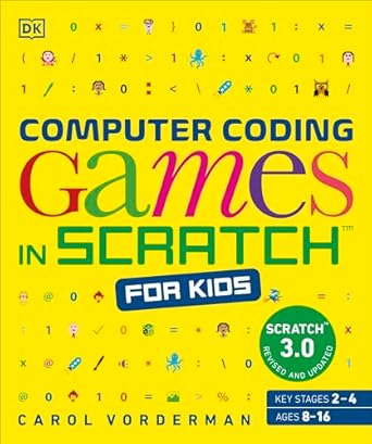 Computer Coding Games in Scratch for Kids Computer Coding Games in Scratch for Kids