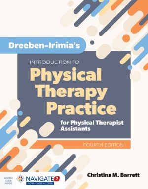 Dreeben-Irimia's Introduction To Physical Therapy Practice For Physical Therapist Assistants, 4e | ABC Books