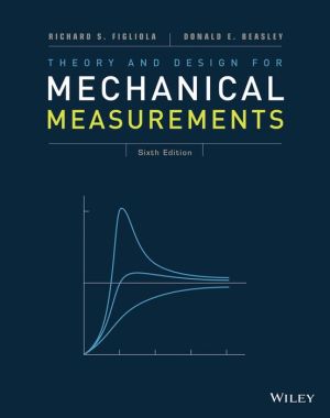 Theory and Design for Mechanical Measurements, 6e**