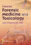 Concise Forensic Medicine and Toxicology with Practical FMT**