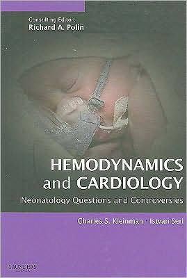 Hemodynamics and Cardiology: Neonatology Questions and Controversies with Expert Consult ** | ABC Books