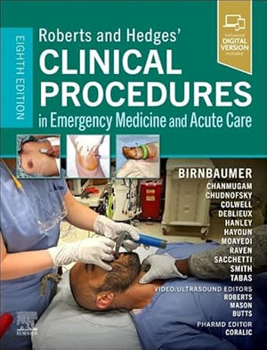 Roberts and Hedges' Clinical Procedures in Emergency Medicine and Acute Care, 8e