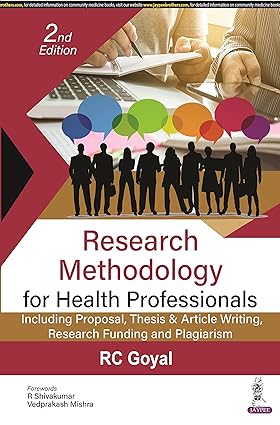 Research Methodology for Health Professionals: Including Proposal, Thesis & Article Writing, Research Funding and Plagiarism