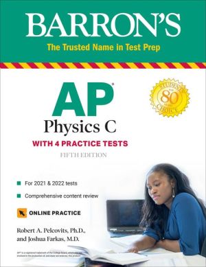 AP Physics C: With 4 Practice Tests (Barron's Test Prep), 5e**
