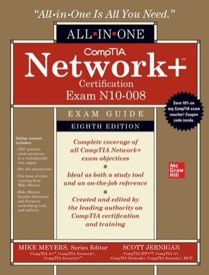 CompTIA Network+ Certification All-in-One Exam Guide (Exam N10-008), 8e