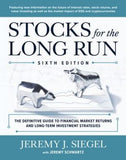 Stocks for the Long Run: The Definitive Guide to Financial Market Returns & Long-Term Investment Strategies, 6e