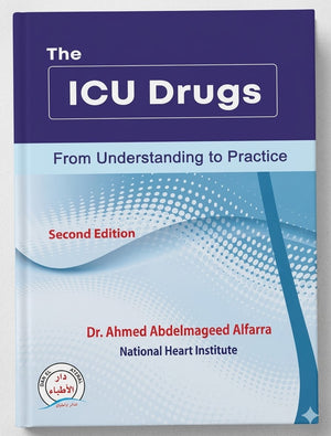 The ICU Drugs: For Understanding to Practice, 2e