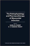 The Pathophysiology and Pharmacotherapy of Myocardial Infarction