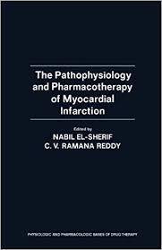 The Pathophysiology and Pharmacotherapy of Myocardial Infarction