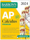 AP Calculus Premium, 2024: 12 Practice Tests + Comprehensive Review + Online Practice (Barron's AP Prep) Premium Edition**