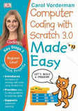 Computer Coding with Scratch 3.0 Made Easy, Ages 7-11 (Key Stage 2) : Beginner Level Computer Coding Exercises