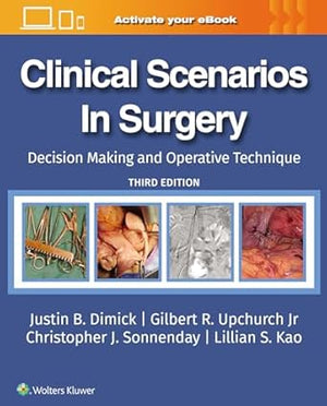 Clinical Scenarios in Surgery : Decision Making and Operative Technique, 3e