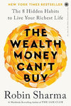 The Wealth Money Can't Buy: The 8 Hidden Habits to Live Your Richest Life