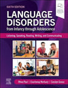 Language Disorders from Infancy through Adolescence: Listening, Speaking, Reading, Writing, and Communicating, 6e