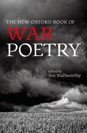 The New Oxford Book of War Poetry, 2e