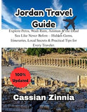 Jordan Travel Guide 2025: Explore Petra, Wadi Rum, Amman & the Dead Sea Like Never Before – Hidden Gems, Itineraries, Local Secrets & Practical Tips for Every Traveler
