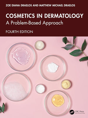 Cosmetics in Dermatology: A Problem-Based Approach, 4e