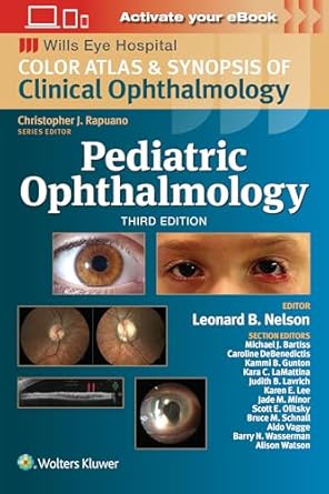 Pediatric Ophthalmology (Wills Eye Institute Atlas Series), 3e