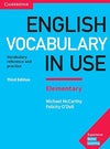 English Vocabulary in Use Elementary Book with Answers: Vocabulary Reference and Practice, 3e