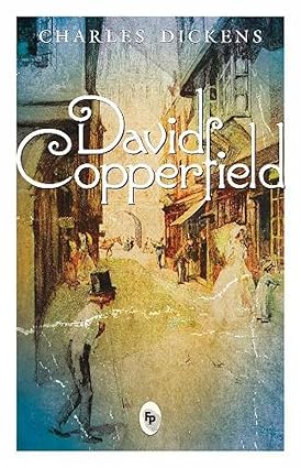 David Copperfield | Charles Dickens David Copperfield | Charles Dickens
