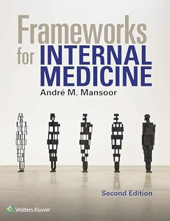 Frameworks for Internal Medicine, 2e Frameworks for Internal Medicine, 2e
