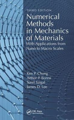 Numerical Methods in Mechanics of Materials : With Applications from Nano to Macro Scales, 3e