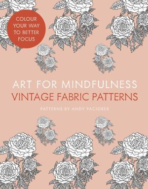 Art for Mindfulness — Art for Mindfulness: Vintage Fabric Patterns
