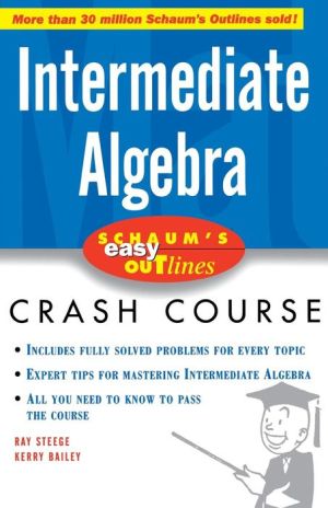 Schaum's Easy Outline Intermediate Algebra