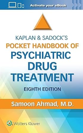 Kaplan and Sadock’s Pocket Handbook of Psychiatric Drug Treatment, 8e