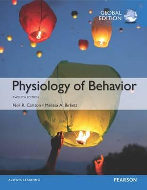 Physiology of Behavior, Global Edition, 12e**