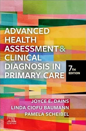 Advanced Health Assessment & Clinical Diagnosis in Primary Care, 7e