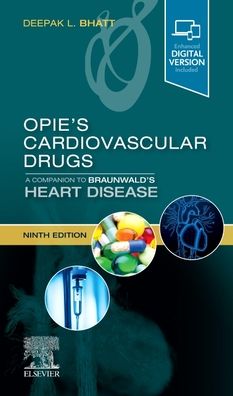 Opie's Cardiovascular Drugs: A Companion to Braunwald's Heart Disease: Expert Consult - Online and Print, 9e