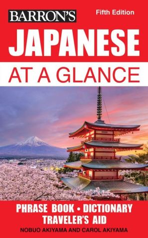 Japanese at a Glance (Barron's Foreign Language Guides), 5e