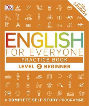 English for Everyone Practice Book Level 2 Beginner: A Complete Self-Study Programme**