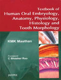 Textbook of Human Oral Embryology, Anatomy, Physiology, Histology and Tooth Morphology
